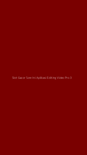 Tampilan Antarmuka Aplikasi Slot Gacor Sore Ini Aplikasi Editing Video Pro - 3