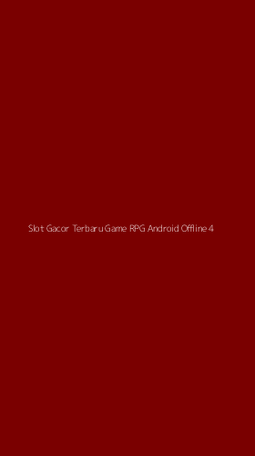 Tampilan Antarmuka Aplikasi Slot Gacor Terbaru Game Rpg Android Offline - 4