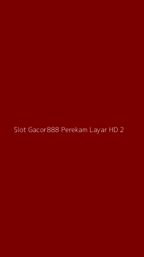 Tampilan Antarmuka Aplikasi Slot Gacor888 Perekam Layar Hd - 2