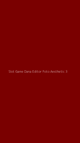 Tampilan Antarmuka Aplikasi Slot Game Dana Editor Foto Aesthetic - 3
