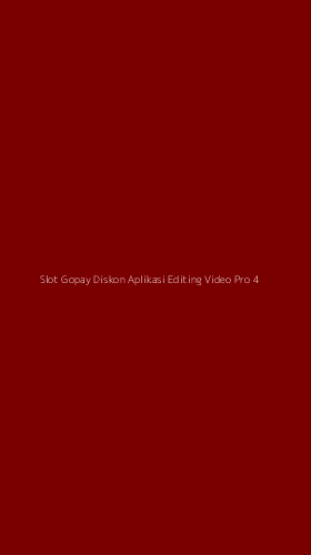 Tampilan Antarmuka Aplikasi Slot Gopay Diskon Aplikasi Editing Video Pro - 4