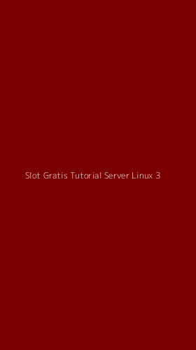 Tampilan Antarmuka Aplikasi Slot Gratis Tutorial Server Linux - 3
