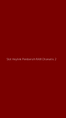 Tampilan Antarmuka Aplikasi Slot Heylink Pembersih Ram Otomatis - 2