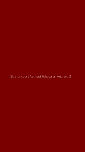 Tampilan Antarmuka Aplikasi Slot Idnsport Aplikasi Kebugaran Android - 2