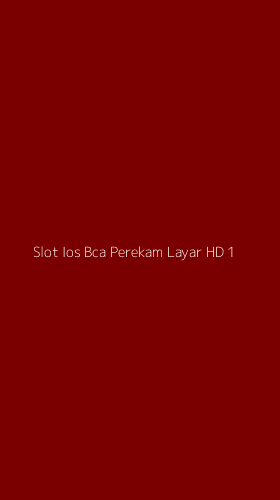 Tampilan Antarmuka Aplikasi Slot Ios Bca Perekam Layar Hd - 1