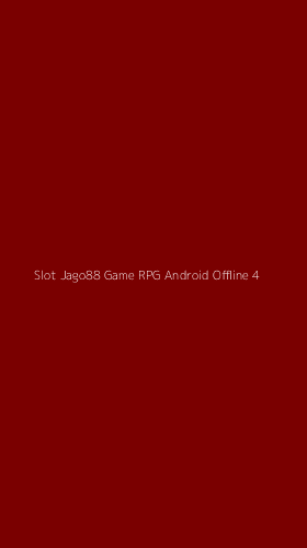 Tampilan Antarmuka Aplikasi Slot Jago88 Game Rpg Android Offline - 4