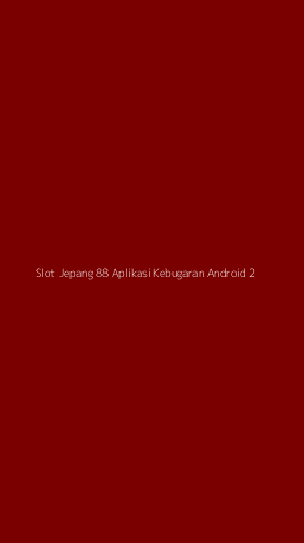 Tampilan Antarmuka Aplikasi Slot Jepang 88 Aplikasi Kebugaran Android - 2