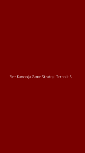 Tampilan Antarmuka Aplikasi Slot Kamboja Game Strategi Terbaik - 3