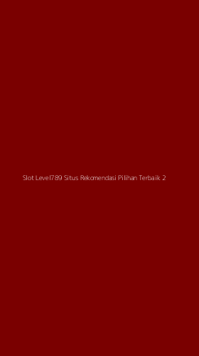 Tampilan Antarmuka Aplikasi Slot Level789 Situs Rekomendasi Pilihan Terbaik - 2