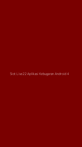 Tampilan Antarmuka Aplikasi Slot Live22 Aplikasi Kebugaran Android - 4