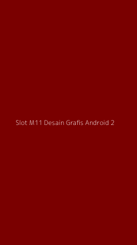 Tampilan Antarmuka Aplikasi Slot M11 Desain Grafis Android - 2