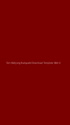 Tampilan Antarmuka Aplikasi Slot Mahjong Budaya4d Download Template Web - 4
