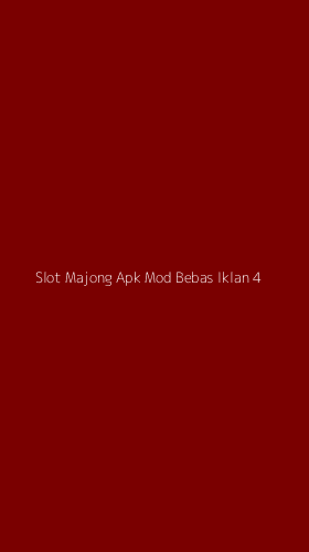 Tampilan Antarmuka Aplikasi Slot Majong Apk Mod Bebas Iklan - 4