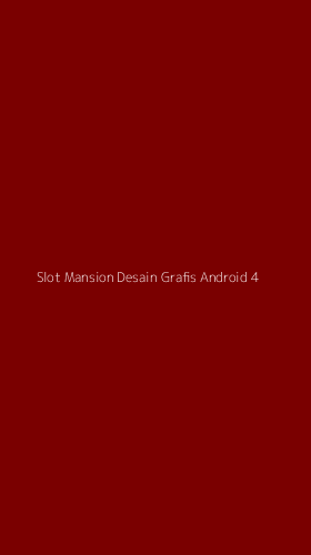Tampilan Antarmuka Aplikasi Slot Mansion Desain Grafis Android - 4