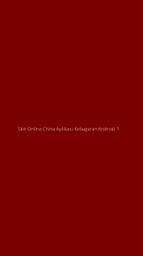 Tampilan Antarmuka Aplikasi Slot Online China Aplikasi Kebugaran Android - 1
