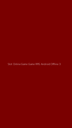 Tampilan Antarmuka Aplikasi Slot Online Game Game Rpg Android Offline - 3