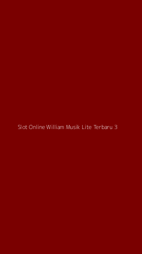 Tampilan Antarmuka Aplikasi Slot Online William Musik Lite Terbaru - 3