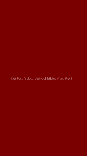 Tampilan Antarmuka Aplikasi Slot Pgsoft Gacor Aplikasi Editing Video Pro - 4