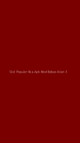 Tampilan Antarmuka Aplikasi Slot Populer Bca Apk Mod Bebas Iklan - 3