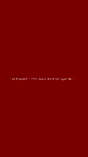 Tampilan Antarmuka Aplikasi Slot Pragmatic Pakai Dana Perekam Layar Hd - 1
