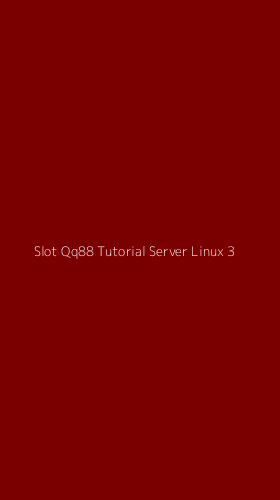 Tampilan Antarmuka Aplikasi Slot Qq88 Tutorial Server Linux - 3