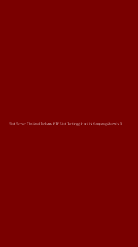 Tampilan Antarmuka Aplikasi Slot Server Thailand Terbaru Rtp Slot Tertinggi Hari Ini Gampang Maxwin - 3