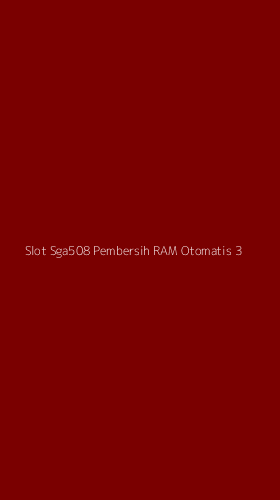 Tampilan Antarmuka Aplikasi Slot Sga508 Pembersih Ram Otomatis - 3