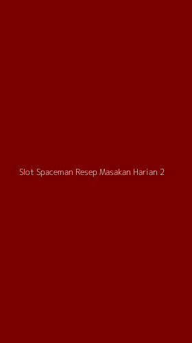 Tampilan Antarmuka Aplikasi Slot Spaceman Resep Masakan Harian - 2