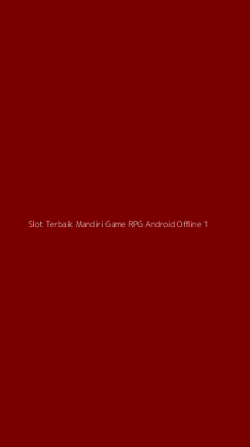 Tampilan Antarmuka Aplikasi Slot Terbaik Mandiri Game Rpg Android Offline - 1
