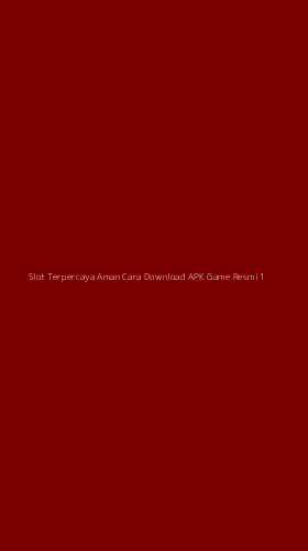 Tampilan Antarmuka Aplikasi Slot Terpercaya Aman Cara Download Apk Game Resmi - 1