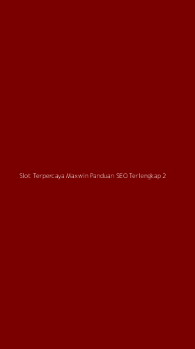 Tampilan Antarmuka Aplikasi Slot Terpercaya Maxwin Panduan Seo Terlengkap - 2