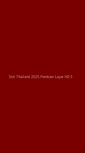 Tampilan Antarmuka Aplikasi Slot Thailand 2025 Perekam Layar Hd - 3