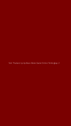 Tampilan Antarmuka Aplikasi Slot Thailand Jp Aplikasi Akses Game Online Terlengkap - 2