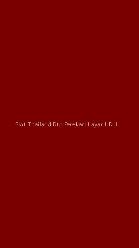 Tampilan Antarmuka Aplikasi Slot Thailand Rtp Perekam Layar Hd - 1