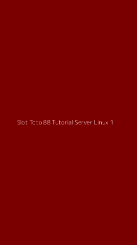 Tampilan Antarmuka Aplikasi Slot Toto 88 Tutorial Server Linux - 1