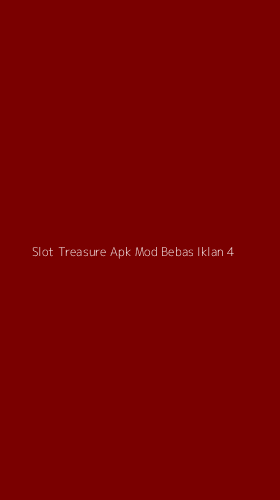 Tampilan Antarmuka Aplikasi Slot Treasure Apk Mod Bebas Iklan - 4