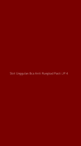 Tampilan Antarmuka Aplikasi Slot Unggulan Bca Anti Rungkad Pasti Jp - 4