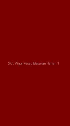 Tampilan Antarmuka Aplikasi Slot Vigor Resep Masakan Harian - 1
