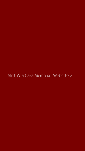 Tampilan Antarmuka Aplikasi Slot Wla Cara Membuat Website - 2