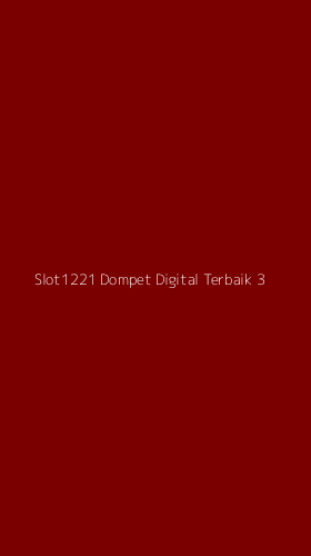 Tampilan Antarmuka Aplikasi Slot1221 Dompet Digital Terbaik - 3