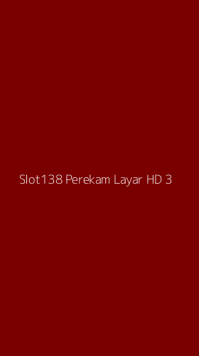 Tampilan Antarmuka Aplikasi Slot138 Perekam Layar Hd - 3