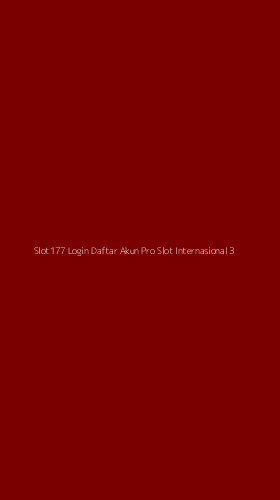 Tampilan Antarmuka Aplikasi Slot177 Login Daftar Akun Pro Slot Internasional - 3