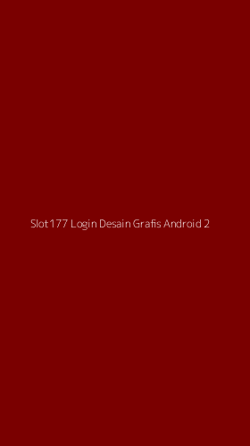 Tampilan Antarmuka Aplikasi Slot177 Login Desain Grafis Android - 2
