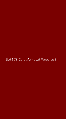 Tampilan Antarmuka Aplikasi Slot178 Cara Membuat Website - 3