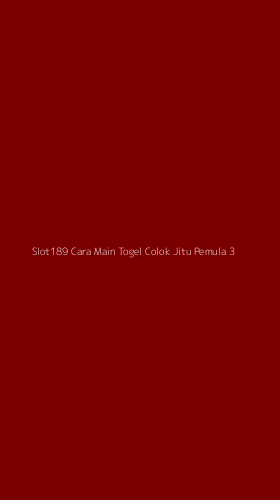 Tampilan Antarmuka Aplikasi Slot189 Cara Main Togel Colok Jitu Pemula - 3