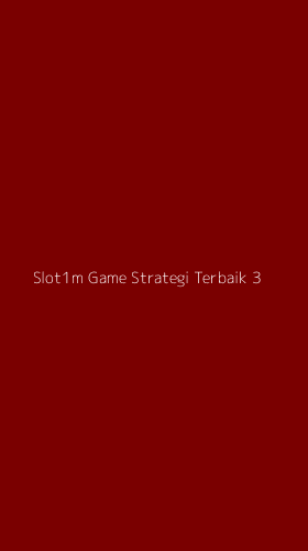 Tampilan Antarmuka Aplikasi Slot1m Game Strategi Terbaik - 3