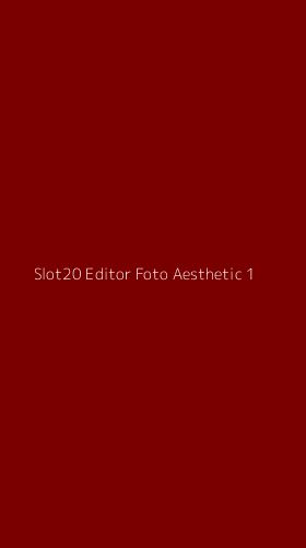 Tampilan Antarmuka Aplikasi Slot20 Editor Foto Aesthetic - 1