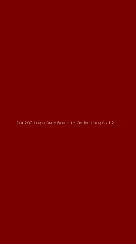 Tampilan Antarmuka Aplikasi Slot200 Login Agen Roulette Online Uang Asli - 2