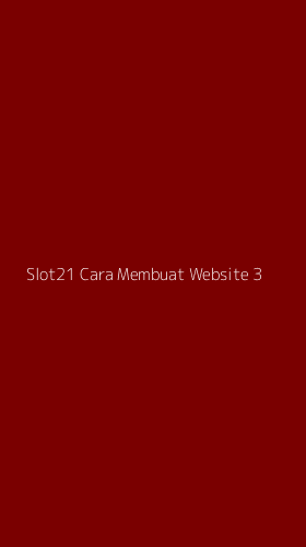 Tampilan Antarmuka Aplikasi Slot21 Cara Membuat Website - 3
