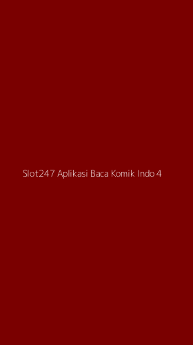 Tampilan Antarmuka Aplikasi Slot247 Aplikasi Baca Komik Indo - 4